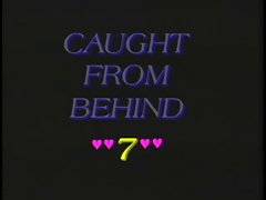 Caught from Behind 7