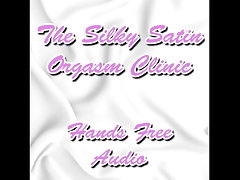 The Silky Satin Orgasm Clinic Hands Free Audio